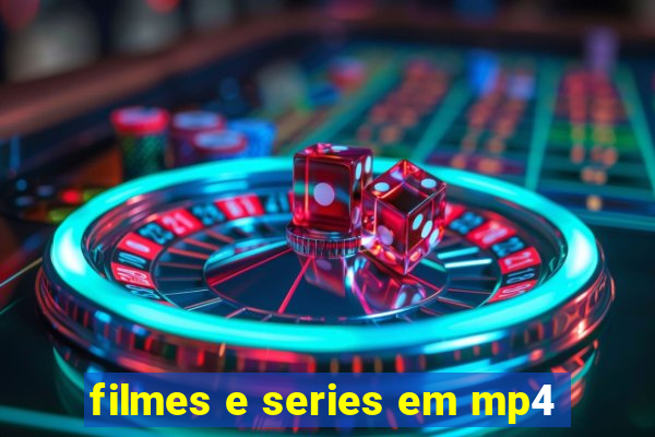 filmes e series em mp4